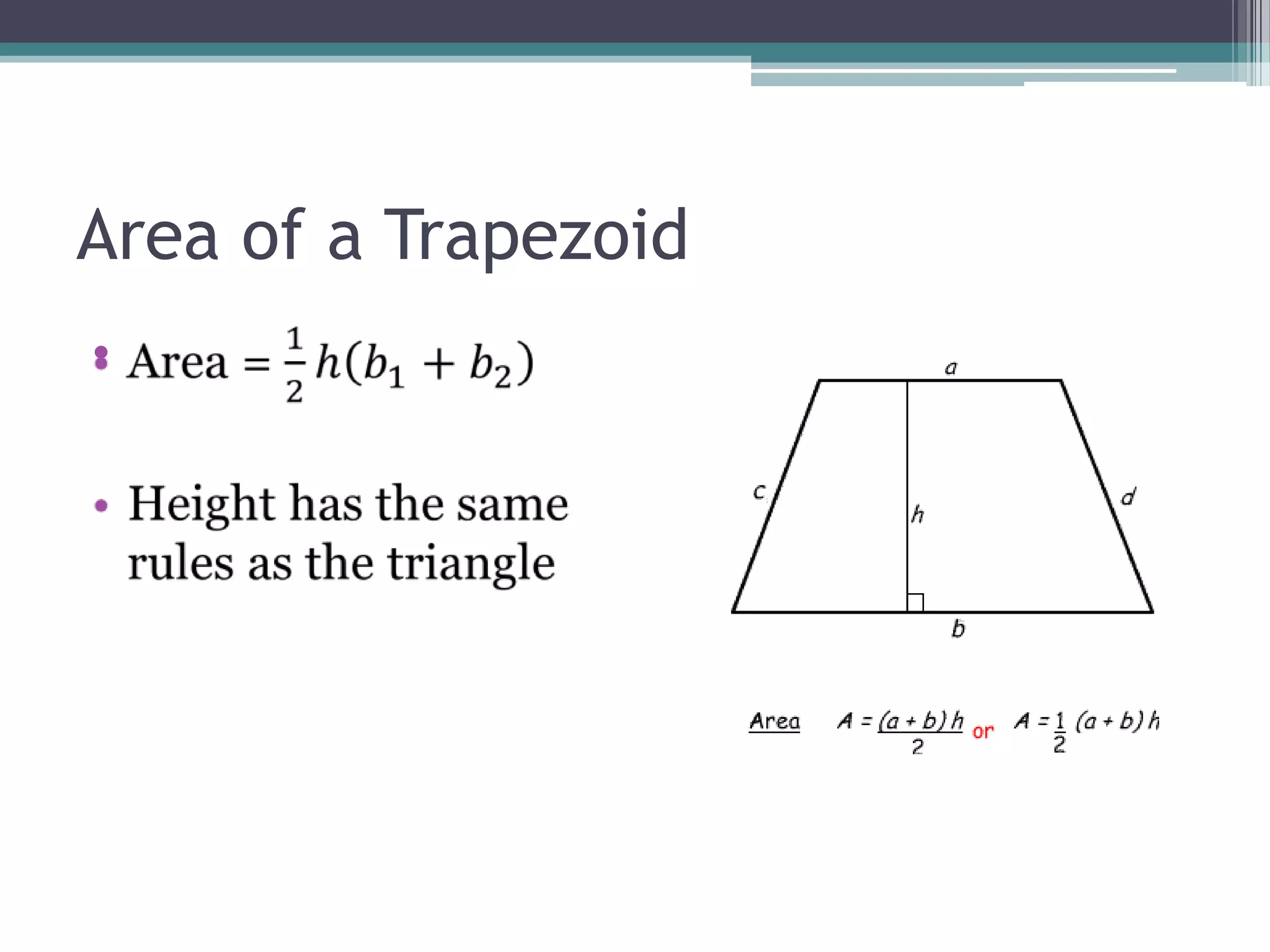 Area of a Trapezoid
•