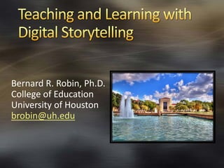 Bernard R. Robin, Ph.D.
College of Education
University of Houston
brobin@uh.edu
 