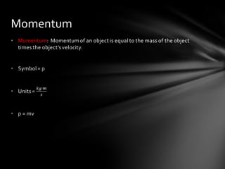 Momentum
 
