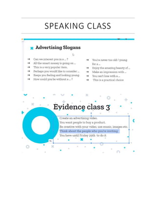 SPEAKING CLASS
 