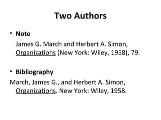 Two Authors Note James G. March and Herbert A. Simon,  Organizations  (New York: Wiley, 1958), 79. Bibliography March, James G., and Herbert A. Simon,  Organizations . New York: Wiley, 1958. 