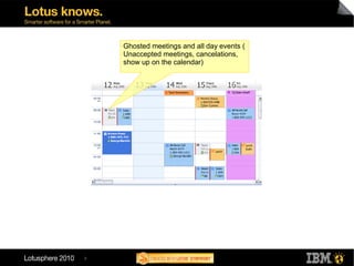9
Ghosted meetings and all day events (
Unaccepted meetings, cancelations,
show up on the calendar)
 