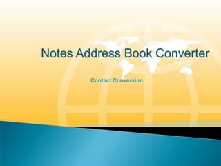 Notes Address Book Converter

        Contact Conversion
 