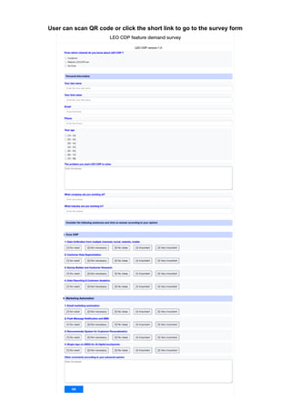 User can scan QR code or click the short link to go to the survey form
​
​
 