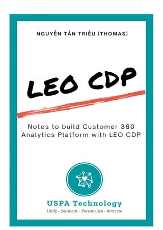 This note is compiled as a reference document for LEO CDP and USPA Company.
Last modification date: 26 Jan, 2022 by Nguyễn...