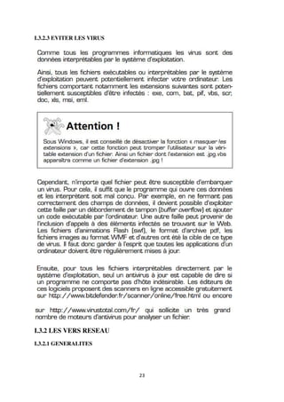 23
I.3.2.3 EVITER LES VIRUS
I.3.2 LES VERS RESEAU
I.3.2.1 GENERALITES
 