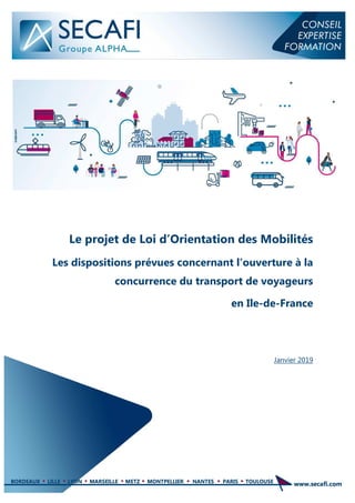 on intracommunautaire
Le projet de Loi d’Orientation des Mobilités
Les dispositions prévues concernant l’ouverture à la
concurrence du transport de voyageurs
en Ile-de-France
Janvier 2019
 