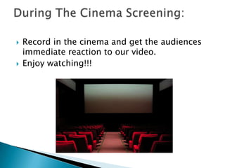 



Record in the cinema and get the audiences
immediate reaction to our video.
Enjoy watching!!!

 