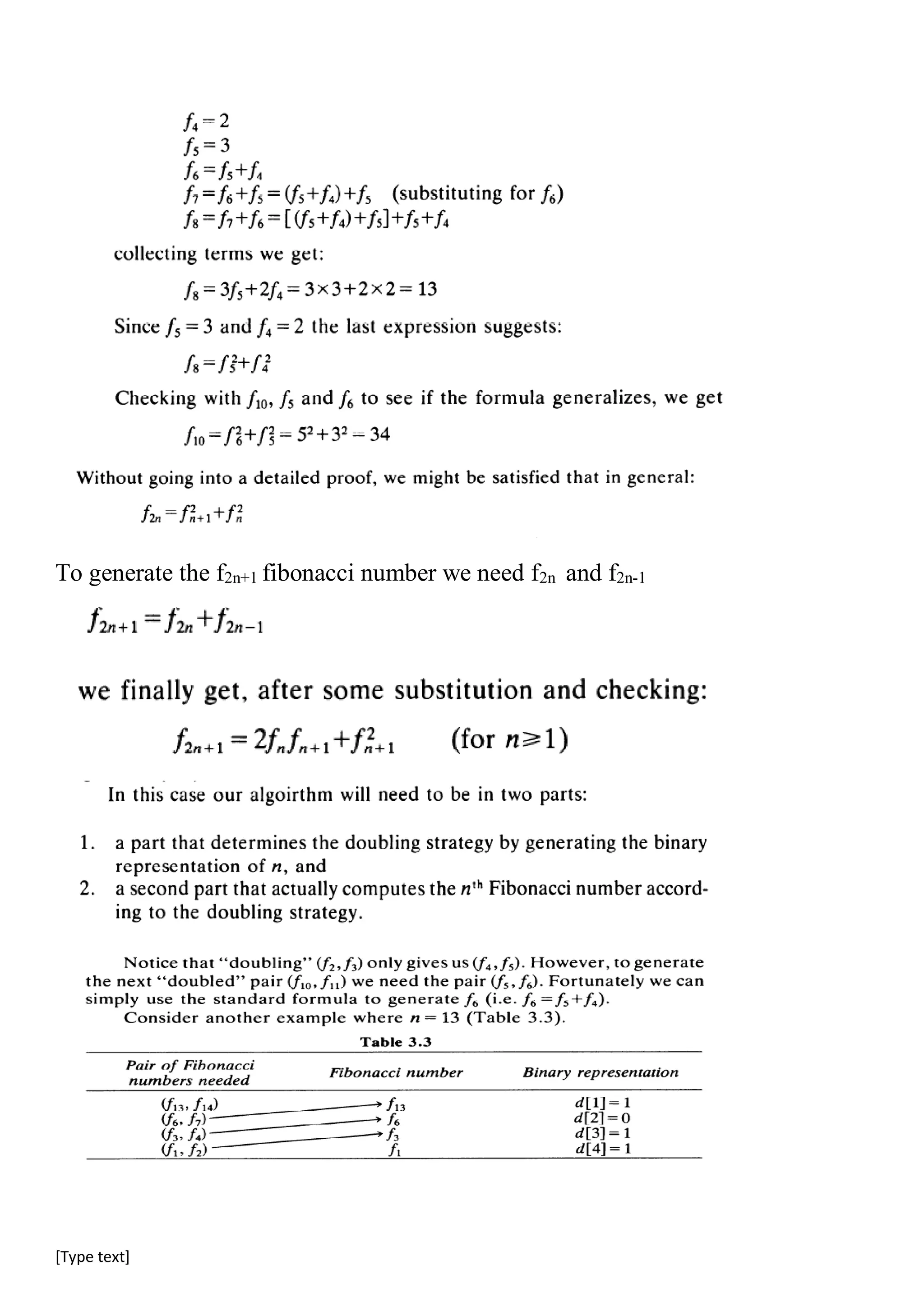 [Type text]
To generate the f2n+1 fibonacci number we need f2n and f2n-1
 