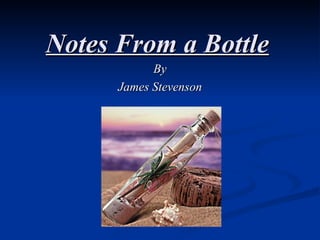 Notes From a Bottle By James Stevenson 