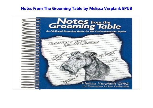 melissa verplank notes from the grooming table