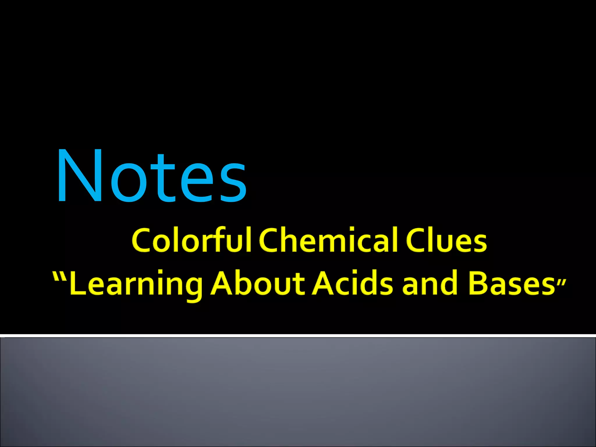 Notes gb lab 09 colorful chemical clues 1 PPT