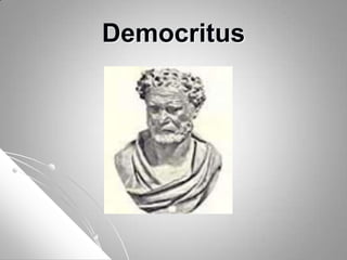 Democritus
 