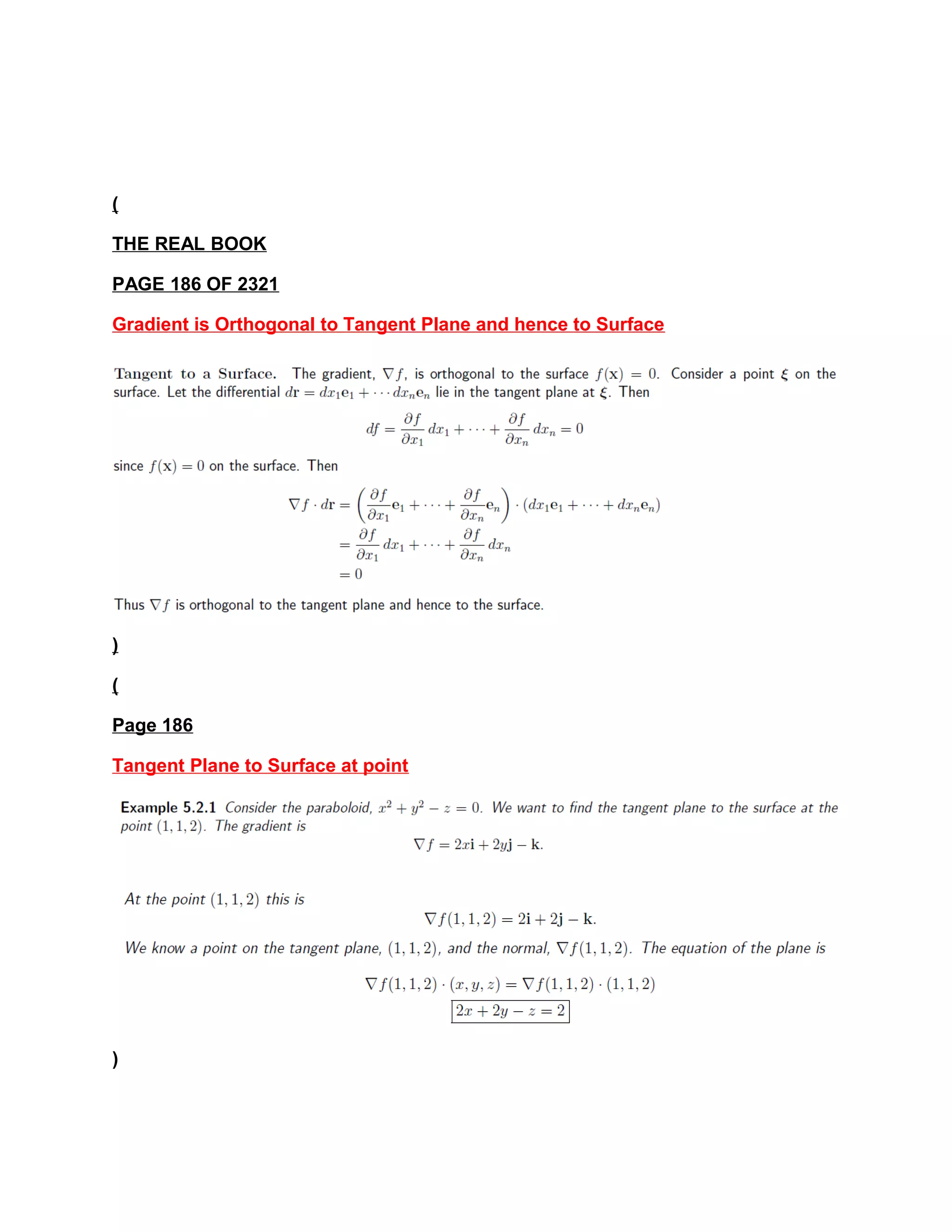(
THE REAL BOOK
PAGE 186 OF 2321
Gradient is Orthogonal to Tangent Plane and hence to Surface
)
(
Page 186
Tangent Plane to Surface at point
)
 