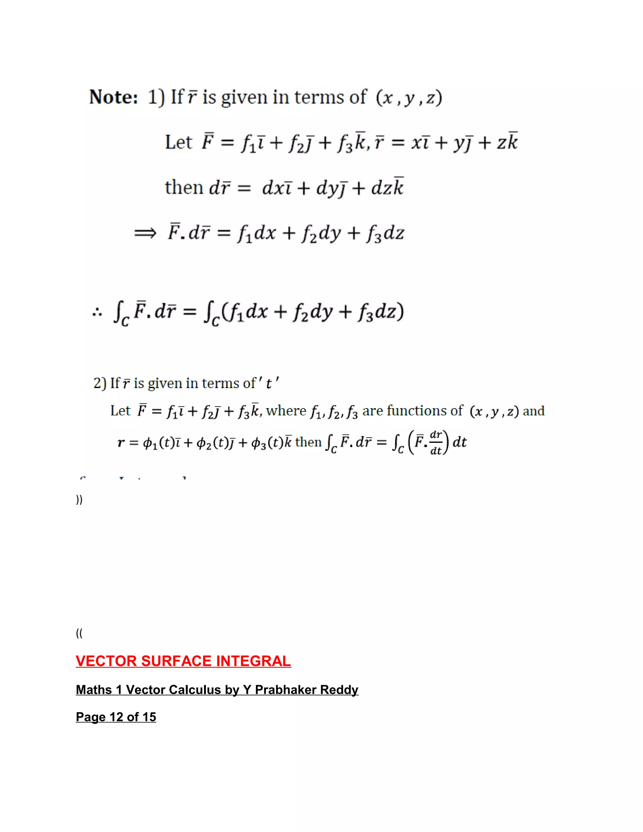 ))
((
VECTOR SURFACE INTEGRAL
Maths 1 Vector Calculus by Y Prabhaker Reddy
Page 12 of 15
 
