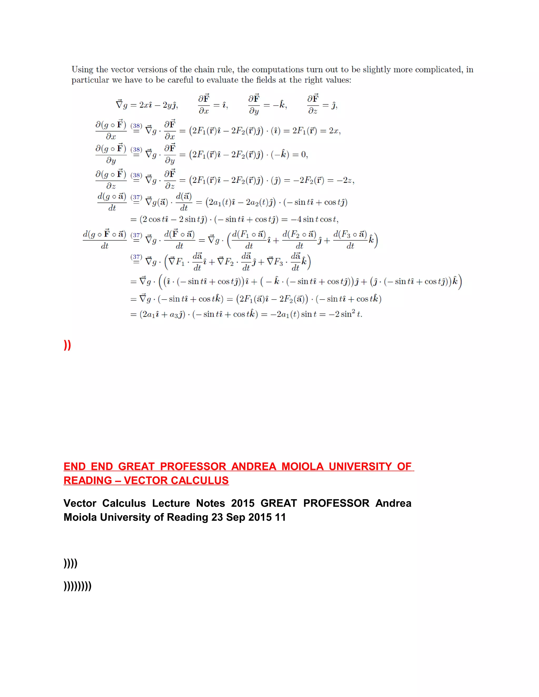 ))
END END GREAT PROFESSOR ANDREA MOIOLA UNIVERSITY OF
READING – VECTOR CALCULUS
Vector Calculus Lecture Notes 2015 GREAT PROFESSOR Andrea
Moiola University of Reading 23 Sep 2015 11
))))
))))))))
 