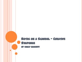 NOTES ON A SCANDAL – CREATIVE
RESPONSE
By Emily Barrett
 