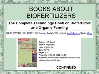 BOOKS ABOUT
BIOFERTILIZERS




        CONTINUED
 