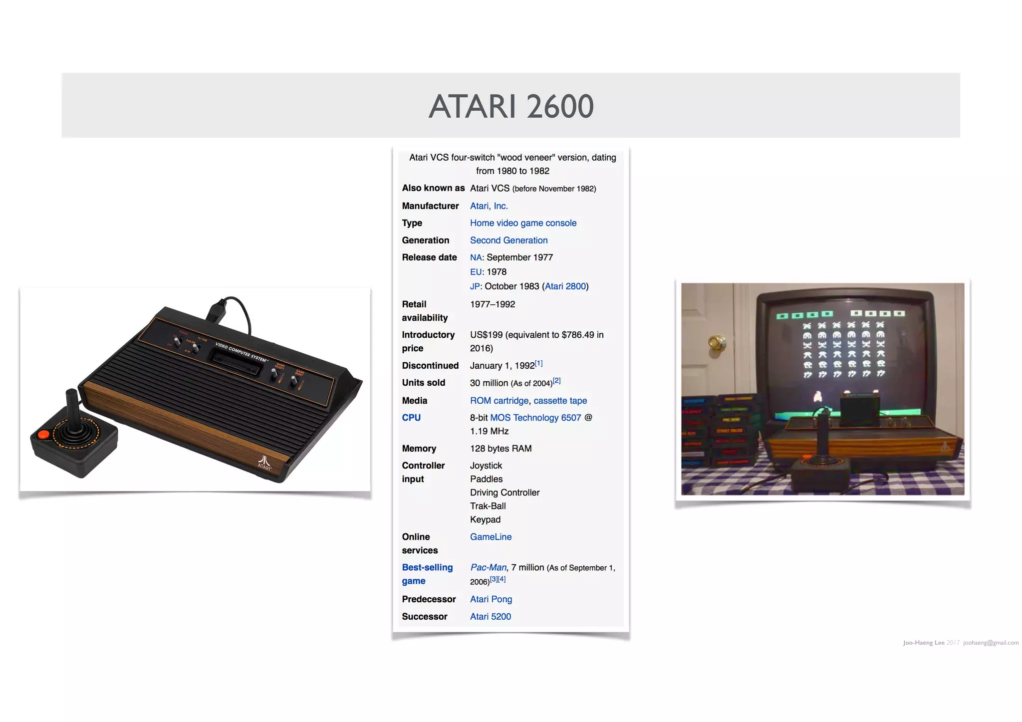 Joo-Haeng Lee 2017 joohaeng@gmail.com
ATARI 2600
 