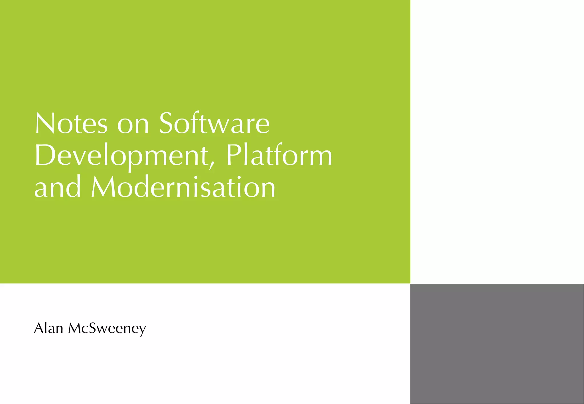 Notes on Software Development, Platform and Modernisation Alan McSweeney 