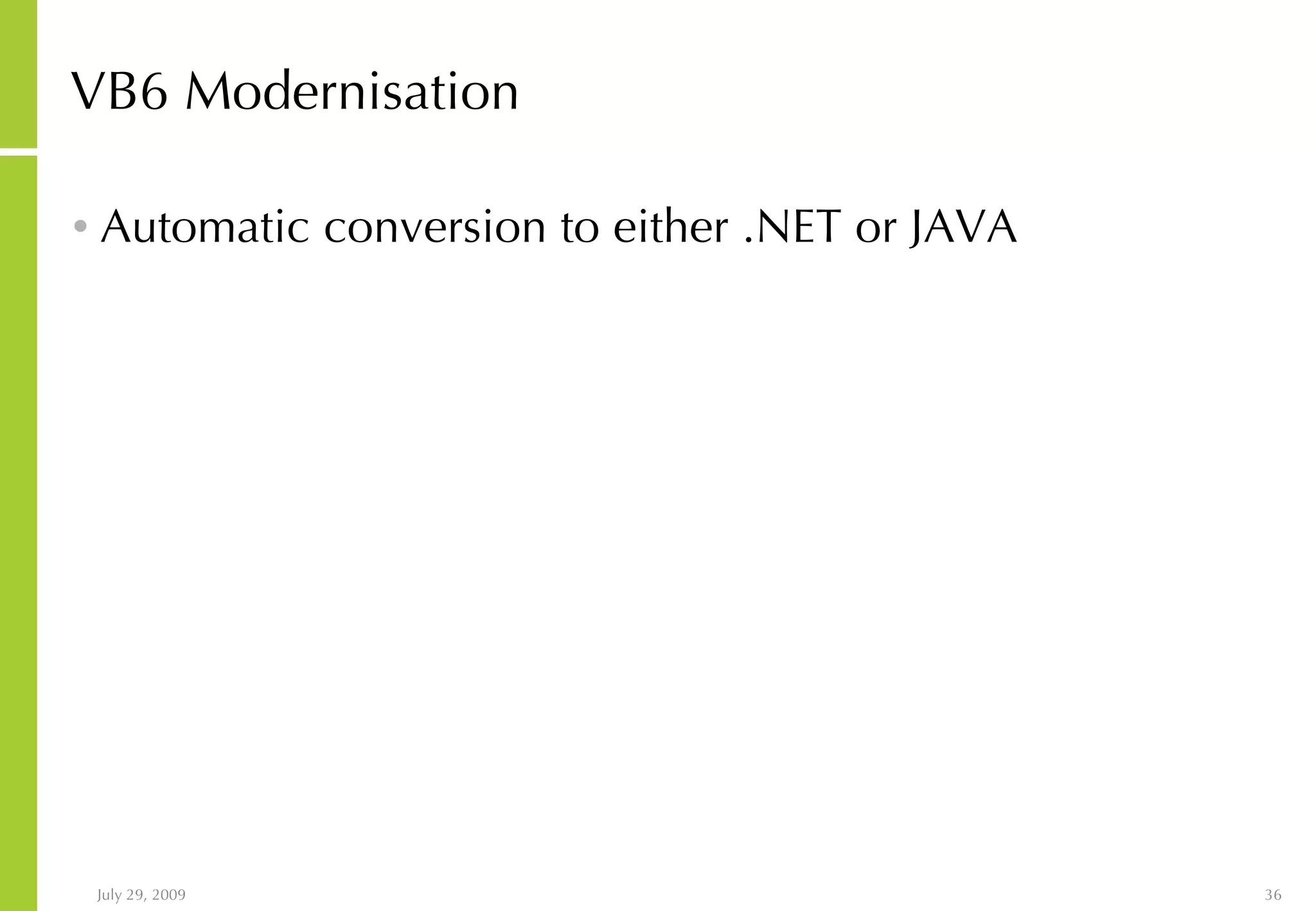 VB6 Modernisation Automatic conversion to either .NET or JAVA 
