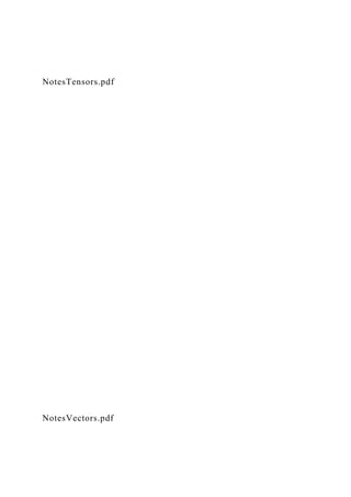 NotesTensors.pdf
NotesVectors.pdf
 