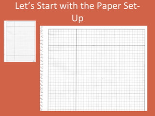 Let’s Start with the Paper Set-Up 