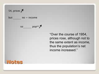 Notes 
54, pricesbutno = incomesopopon 
“Over the course of 1954, prices rose, although not to the same extent as income, thus the population’s net income increased.”  