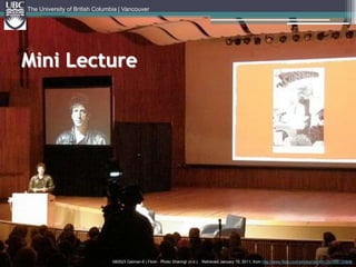 The University of British Columbia | VancouverMini Lecture080523 Gaiman-6 | Flickr - Photo Sharing! (n.d.). . Retrieved January 15, 2011, from http://www.flickr.com/photos/dan4th/2519881208/#/