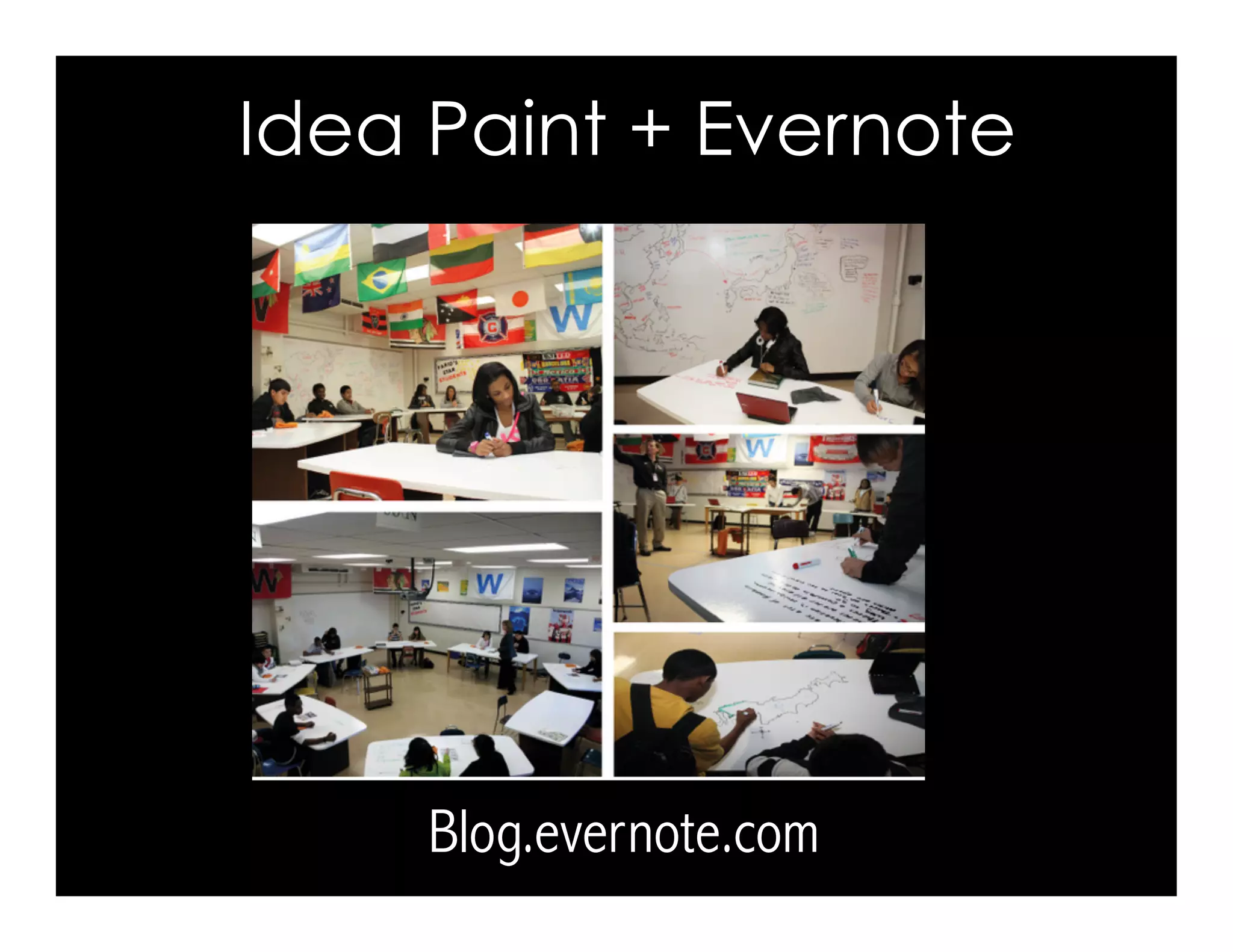 Idea Paint + Evernote
Blog.evernote.com