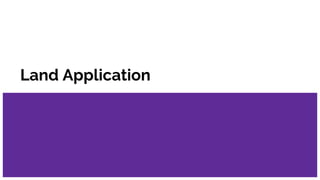 Land Application
 