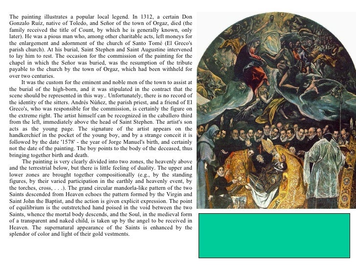 an analysis of the painting the burial of count orgaz by domenikos theotocopoulos Guide to pictures of works by el greco in art museum sites and image domenicos theotocopoulos luc tuymans on the burial of the count of orgaz by el greco. an analysis of the painting the burial of count orgaz by domenikos theotocopoulos Guide to pictures of works by el greco in art museum sites and image domenicos theotocopoulos luc tuymans on the burial of the count of orgaz by el greco.