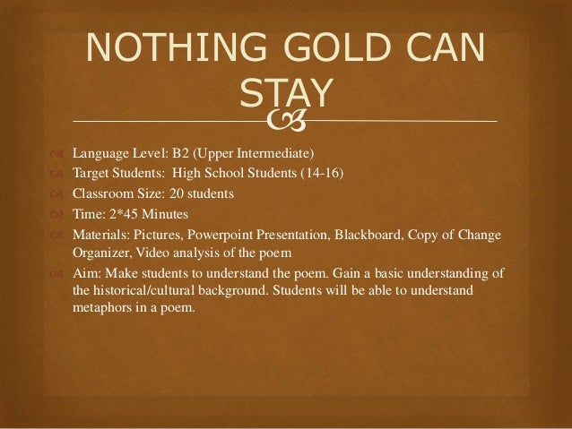 Analysis Of The Poem Nothing Gold Can