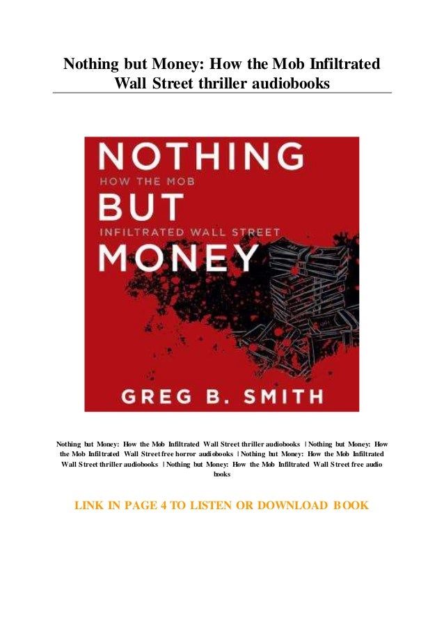 Nothing but Money How the Mob Infiltrated Wall Street thriller audiobooks