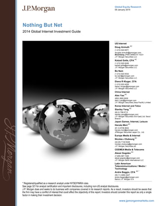 www.jpmorganmarkets.com
Global Equity Research
09 January 2014
Nothing But Net
2014 Global Internet Investment Guide
US In...
