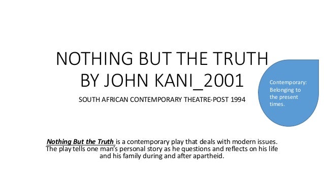 Nothing but the truth book summary by john kani