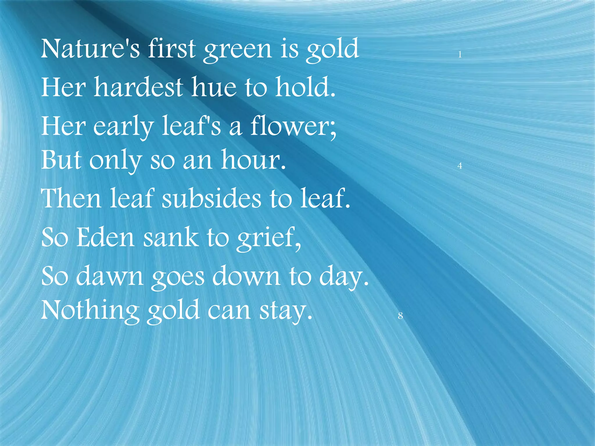 Nothing gold can stay | PPT