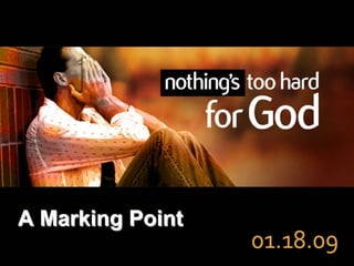 Nothing's Too Hard for God - A Marking Point