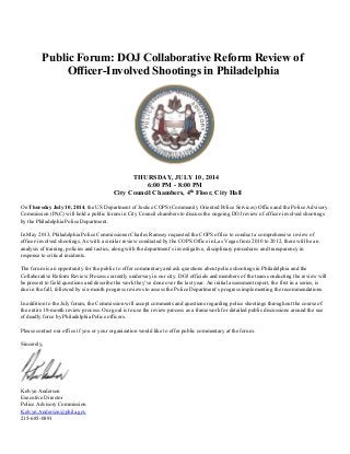  
 
Public Forum: DOJ Collaborative Reform Review of 
Officer­Involved Shootings in Philadelphia 
 
THURSDAY, JULY 10, 201...