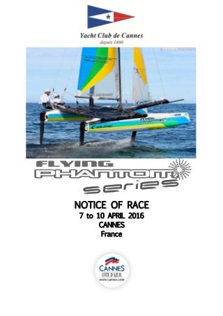 Official Notice of race Flying Phantom Series Cannes 2016