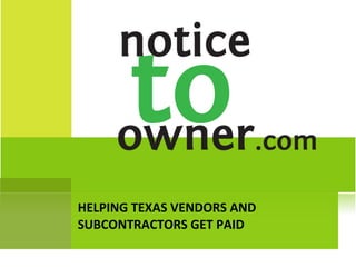 HELPING TEXAS VENDORS AND SUBCONTRACTORS GET PAID 