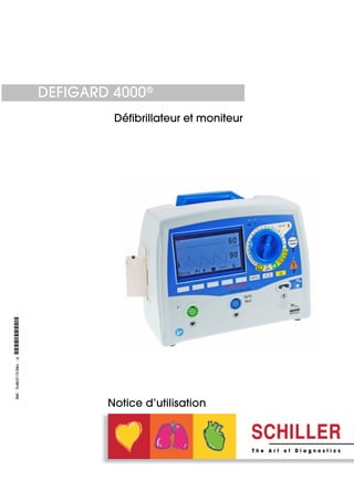 DEFIGARD 4000®
Notice d’utilisation
Réf.:0-48-0115Rév.:a*0-48-0115*
Défibrillateur et moniteur
 