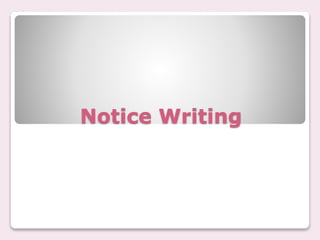 Notice Writing
 