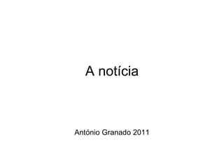 A notícia António Granado 2011 