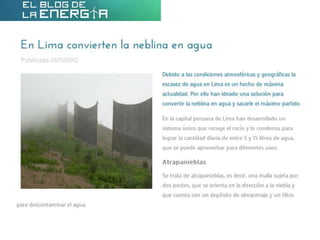 En Lima convierten la neblina en agua