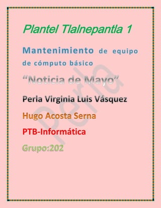 Plantel Tlalnepantla 1
PTB-Informática
 