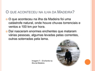 DemografiaApesar de ter uma densidade populacional acima da média do país, maior parte da população presente no Arquipélago da Madeira habita, apenas, em 35% do território.Esta encontra-se sobretudo na parte sul da Ilha da Madeira, cerca de 45%, onde se encontra a capital, a cidade do Funchal.Imagem 5 – Cidade do Funchal (onde se situa maior parte da população da Madeira)