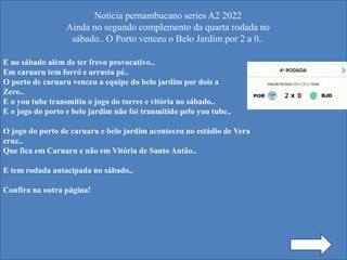 Noticia pernambucano serie A2 2022 10.pptx