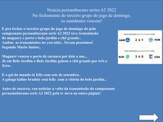 Noticia pernambucano serie A2 2022 6.pptx