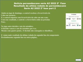 Noticia pernambucano serie A2 2022 2ª Fase
Resultado da ultima rodada do pernambucano
Serie A2 2022 2ª fase part 2
Ainda n...